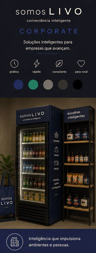 Somos LIVO Linha Corporate — Mercadinho autônomo e geladeiras inteligentes para escritórios e empresas